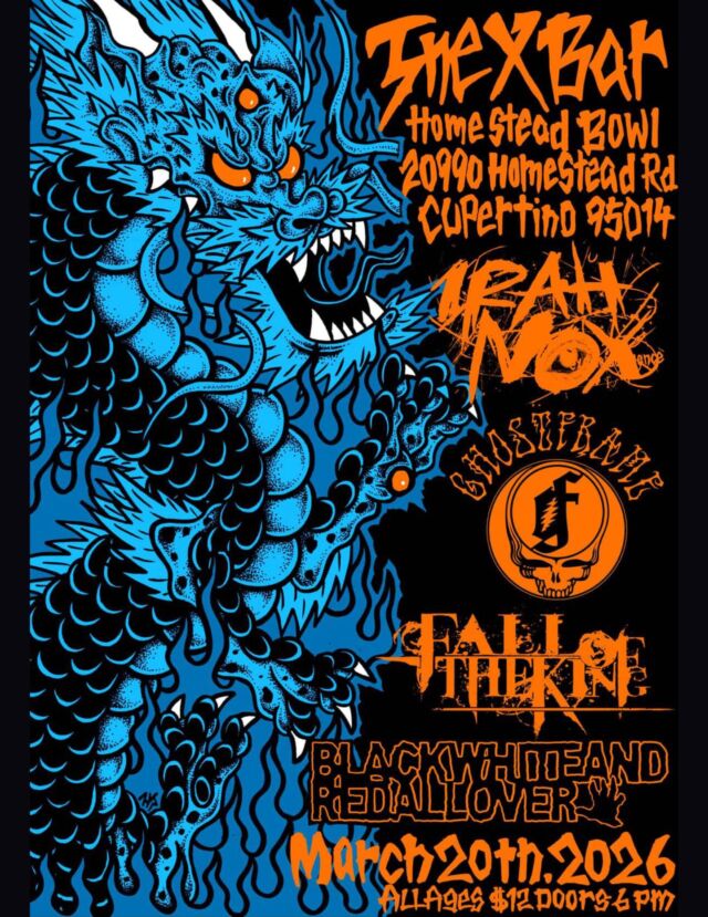 🔥🐉 METAL TAKES OVER THE X BAR 🐉🔥

A full night of heavy riffs and chaos featuring IRAH NOX, Black White and Red All Over, Ghostframe, and Fall of the King live at Homestead Bowl & The X Bar.

🗓 March 20th, 2026

⏰ Doors 6PM

🎟 All Ages | $12

📍 Cupertino, CA

🎫 Buy tickets online:
https://www.eventbrite.com/e/irah-nox-tickets-1982462693282?aff=oddtdtcreator

Get there early. Get loud. 🤘

#XBarLive #BayAreaMetal #MetalShow #LiveMusic AllAgesShow
