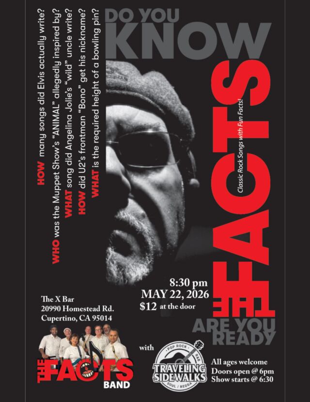 DO YOU KNOW YOUR CLASSIC ROCK? 🎶

Get ready for a night of legendary hits, fun facts, and feel-good vibes with The Facts Band 🤘

🗓 May 22, 2026

⏰ The Facts Band will hit the stage at 8:30 PM

📍 The X Bar – Cupertino

💲 $12 at the door

With special guests Traveling Sidewalks bringing pop, rock, soul & reggae into the mix 🎸

All ages welcome 

Doors @ 6PM | Show @ 6:30PM

Think you know your rock trivia? Come prove it. 🎤

🎟 Grab tickets now:
https://www.eventbrite.com/e/the-facts-band-tickets-1988429658636?aff=oddtdtcreator